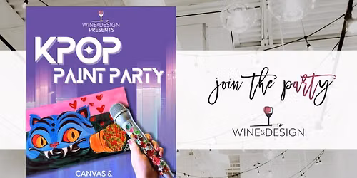 SOLD OUT! Kids Class! K Pop Paint Party! | Wine & Design