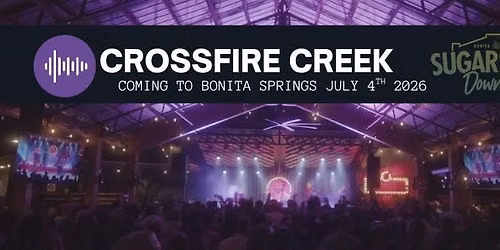 SUGARSHACK DOWNTOWN BONITA SPRINGS | CROSSFIRE CREEK SHOW — Sugarshack Downtown