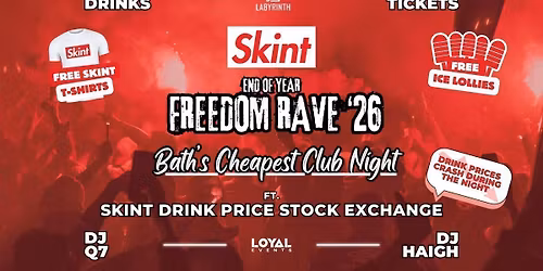 Skint Mondays - FREEDOM RAVE '26 \/\/ Bath's Cheapest Club Night \/\/ ft. Skint Drink Exchange \/\/ 99p Drinks \/\/ 99p Tickets