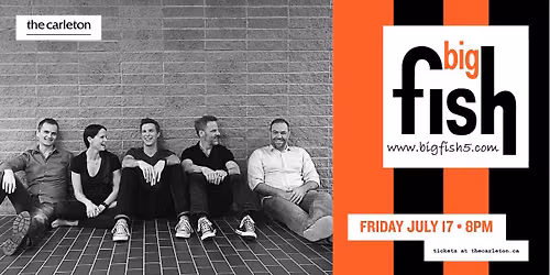 Big Fish Live at The Carleton