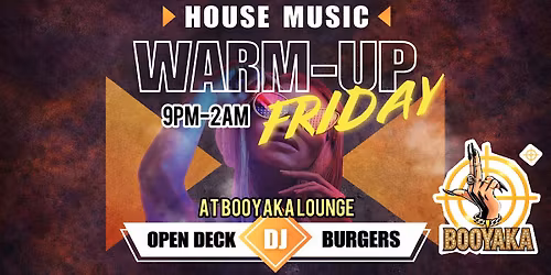 Warm Up Friday House DJ Night at Booyaka Lounge DTLA