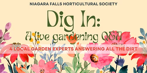 Niagara Falls Horticultural Society:  Dig In:  A Live Gardening Q & A