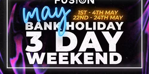 FUSION BANK HOLIDAY SUNDAY - WEEKEND 1