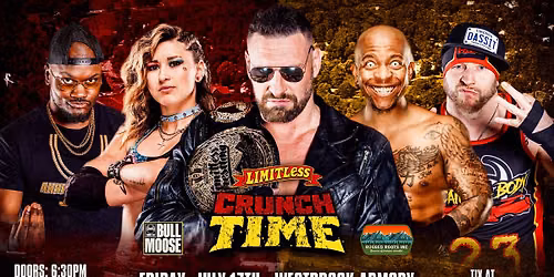 Limitless Wrestling "Crunch Time" - Friday, July 17th in Westbrook, Maine!