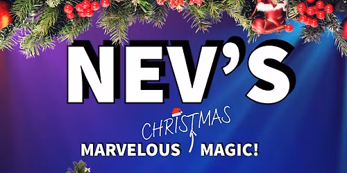Nev's Marvellous Christmas Magic Show