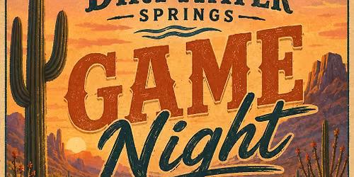 Game Night @ DirtWater Springs!