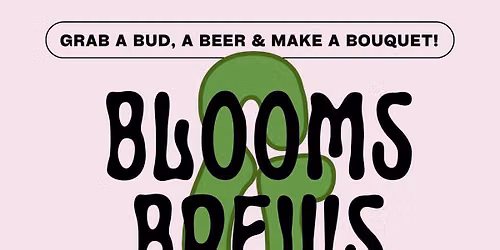 Blooms & Brews