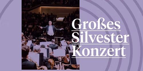 Grosses Silvesterkonzert \u2022 Kongresshalle Leipzig