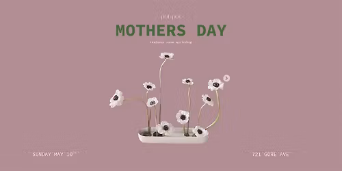 MOTHERS DAY WORKSHOP - Handbuilding Pottery Ikebana Vases