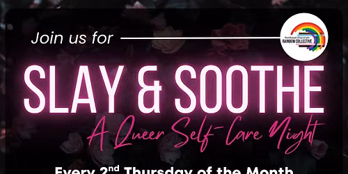 Slay & Soothe: A Queer Self-Care Night
