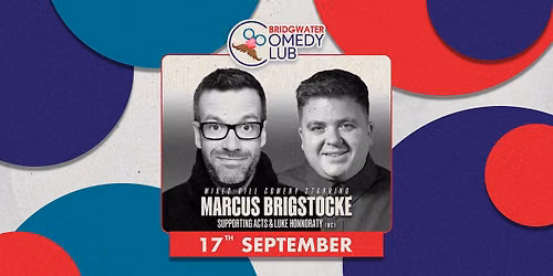 Bridgwater Comedy Club - Headline Marcus Brigstocke