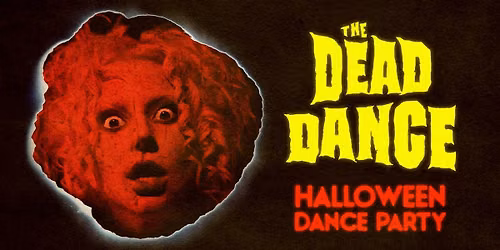 THE DEAD DANCE - HALLOWEEN PARTY