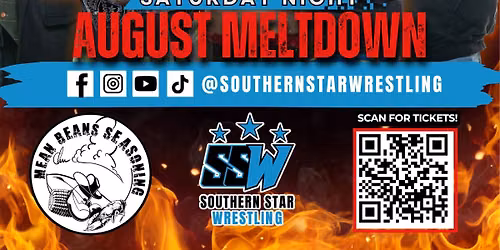 Southern Star Wrestling Presents: AUGUST MELTDOWN! Saturday August 8th!