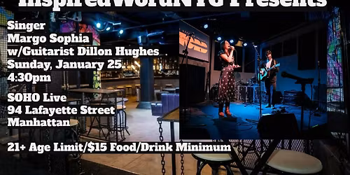 InspiredWordNYC Presents Singer Margo Sophia w\/Dillon Hughes at Soho Live