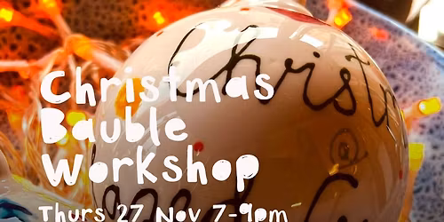 Christmas Bauble Workshop 2025