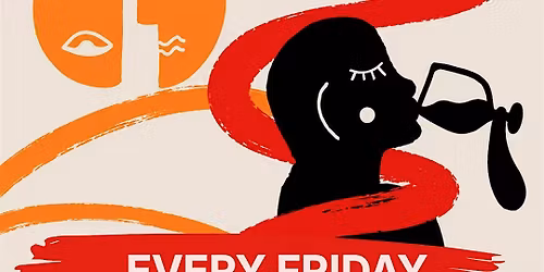 OPEN WINE \/ OPEN SPRITZ \u2014 EVERY FRIDAY
