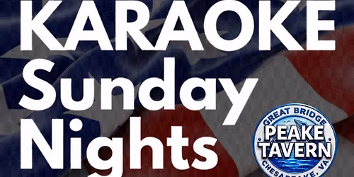 KARAOKE SUNDAYS @ Peake Tavern in Chesapeake, VA!!