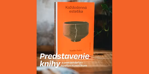 Ka\u017edodenn\u00e1 estetika | predstavenie knihy s prekladate\u013eom Jozefom Koval\u010dikom