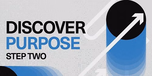 Step 2: Discover Purpose
