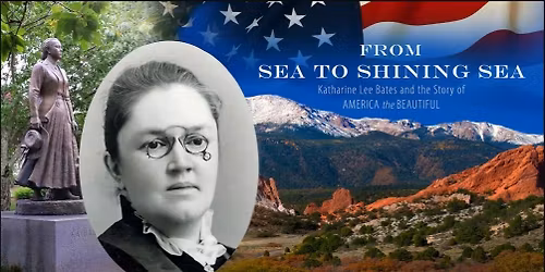 History Pub - From Sea to Shining Sea: Katharine Lee Bates and the Story of \u201cAmerica the Beautiful\u201d