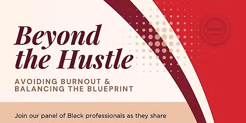 Beyond the Hustle: Avoiding Burnout & Balancing the Blueprint