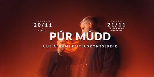 P\u00far M\u00fadd | Suurkontserdid | 20\/11 | TALLINN | 21\/11 | TARTU ERM