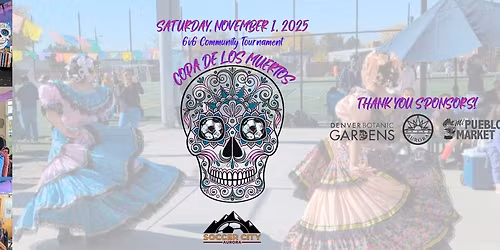 Copa De Los Muertos 6v6 Soccer Tournament