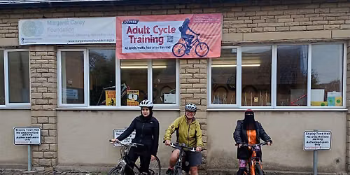 First Time Riders and Improvers (L0 & L1 ) Shipley Active Travel Hub