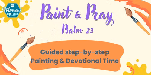 Women's Ministry Paint & Pray: Psalm 23