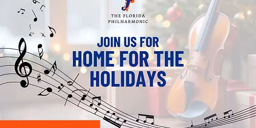 The Florida Philharmonic: Home for the Holidays