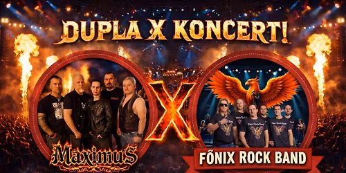 DUPLA X KONCERT \u2606 MAXIMUS & F\u0150NIX ROCK BAND \u2606@STAGE DEBRECEN 05.23.