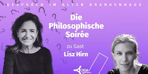 Philosophische Soir\u00e9e mit Gast Lisz Hirn zum Thema Kinder haben - Kinder wollen - Kinderfrei bleiben