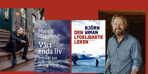 Att erk\u00e4nna v\u00e4rlden \u2013 En kv\u00e4ll i Storkyrkan med Bj\u00f6rn Wiman och Martin H\u00e4gglund