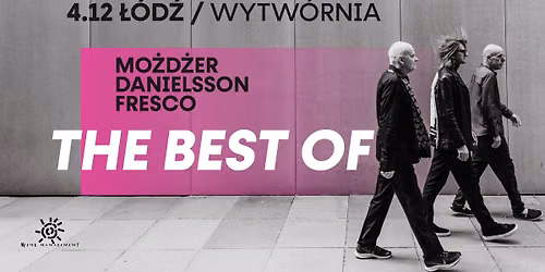 Trio Mo\u017cd\u017cer\/Danielsson\/Fresco - The best of - \u0141\u00f3d\u017a Klub Wytw\u00f3rnia, 4 grudnia