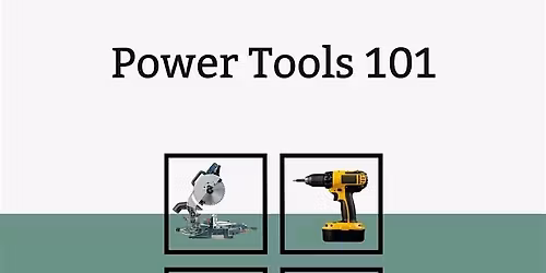 Power Tools 101