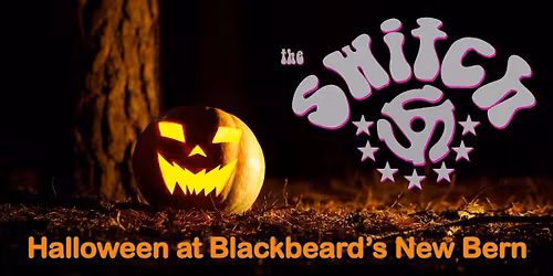The Switch at Blackbeard's - New Bern, NC - HALLOWEEN BASH!!!