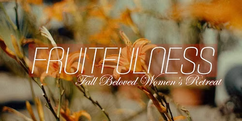 Fall Beloved Women\u2019s Retreat 2026