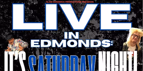Edmonds LIVE! - The SNL Experience