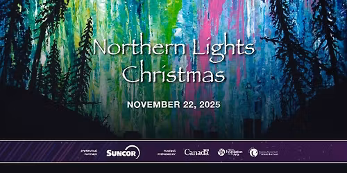 Keyano Theatre and Suncor Centre Stage presents: Northern Lights Album Anniversary