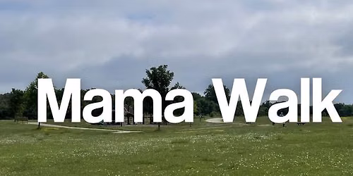 Mama Walk