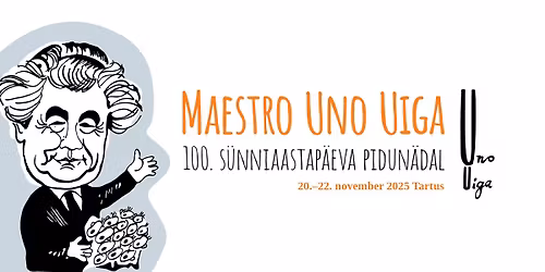 Maestro Uno Uiga 100. s\u00fcnniaastap\u00e4eva pidun\u00e4dal