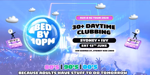 Bed By 10 Is Returning To Sydney! 