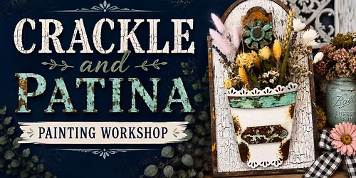 Bonner Springs Crackle & Patina Workshop Tuesday July 21 @ 6:30pm