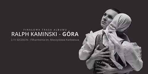 RALPH KAMINSKI & MBBiTW - G\u00d3RA - SZCZECIN - 02.11.2026 - Filharmonia im. Mieczys\u0142awa Kar\u0142owicza