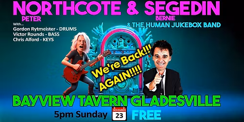 NORTHCOTE & SEGEDIN with The HUMAN JUKE BOX BAND