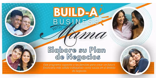 Construye tu Negocio con Mam\u00e1 \u2013 Crea tu Plan de Negocio