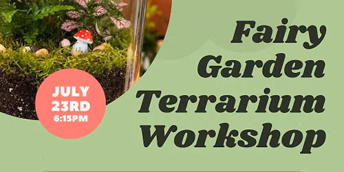 Fairy Garden Terrarium Workshop