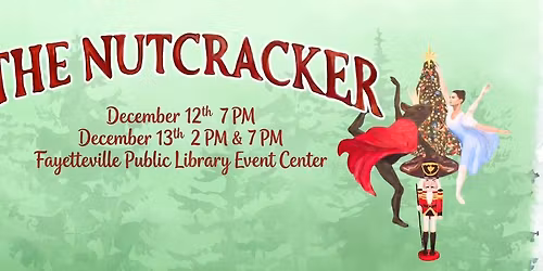 The Nutcracker! Bonus Performance Presented by The Godsey Family! 