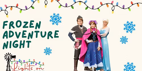 Lights on the Farm - Frozen Adventure Night