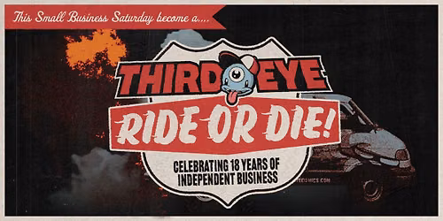 SAT 11\/28\/26: Third Eye Ride Or Die! Small Business Saturday